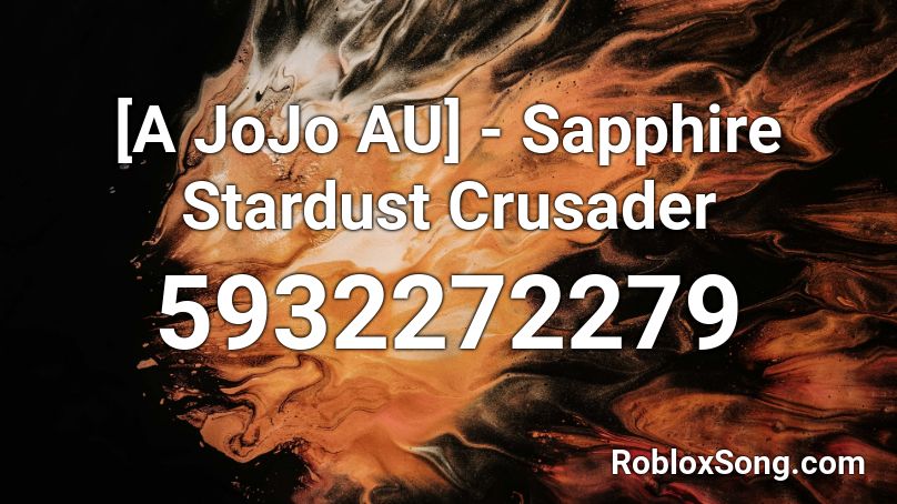 [A JoJo AU] - Sapphire Stardust Crusader Roblox ID