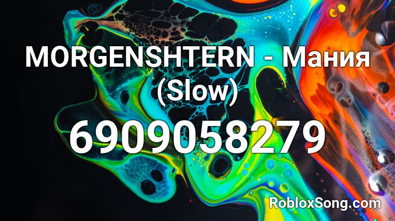 MORGENSHTERN - Мания (Slow) Roblox ID