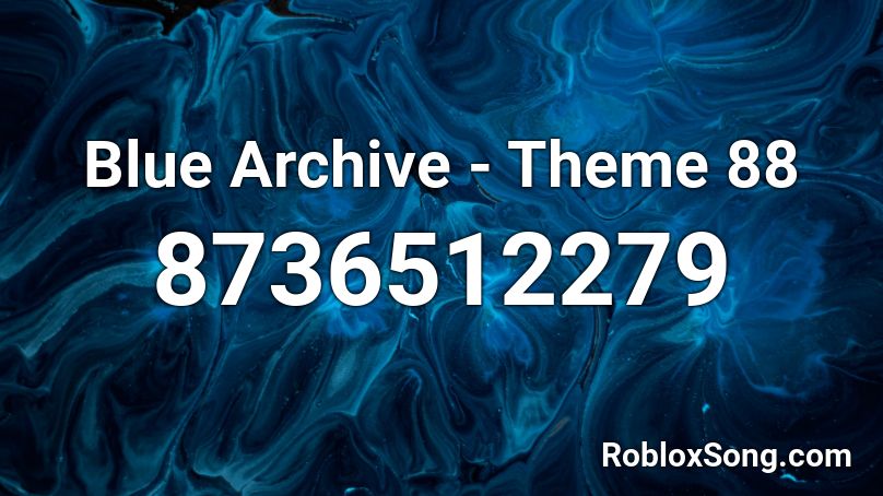 Blue Archive - Theme 88 Roblox ID