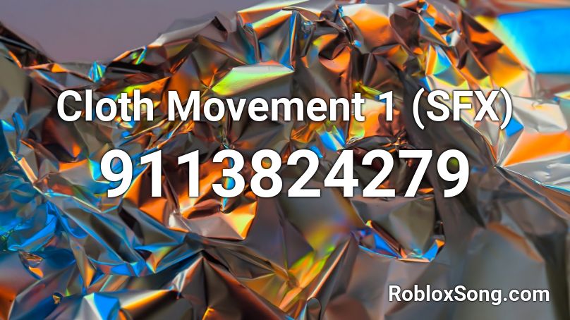 Cloth Movement 1 (SFX) Roblox ID