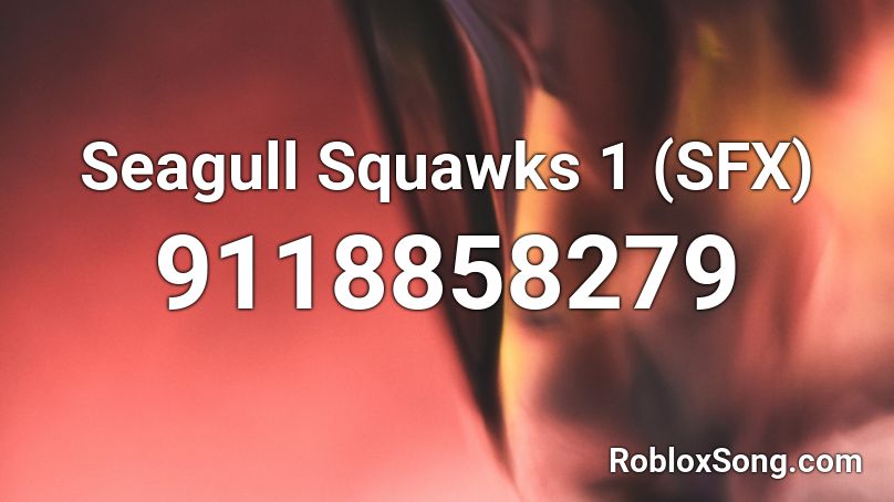 Seagull Squawks 1 (SFX) Roblox ID