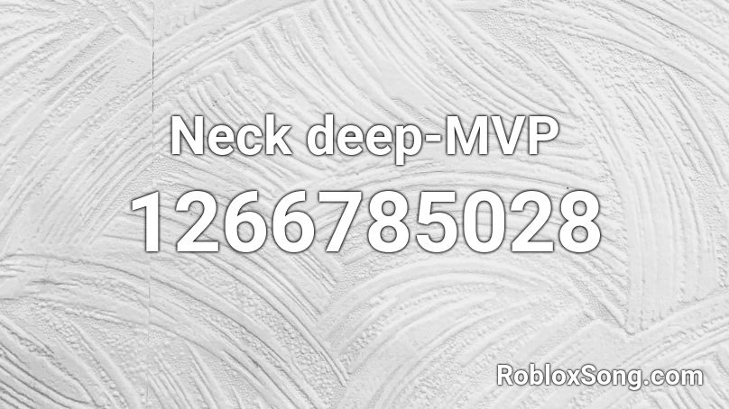 Neck deep-MVP Roblox ID