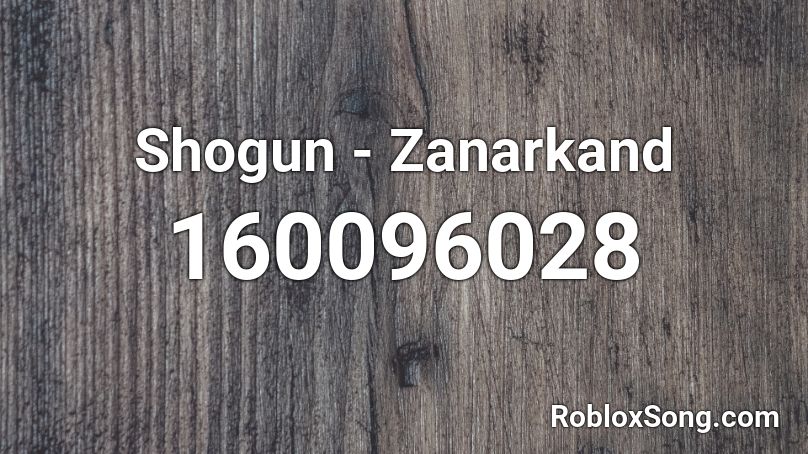 Shogun - Zanarkand Roblox ID
