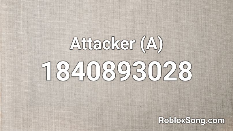 Attacker (A) Roblox ID