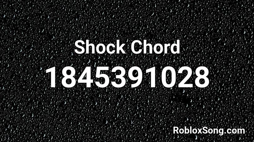 Shock Chord Roblox ID