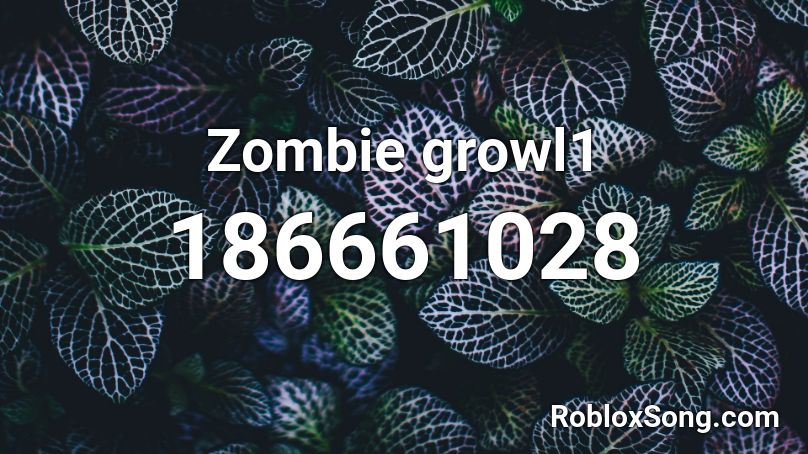 Zombie growl1 Roblox ID