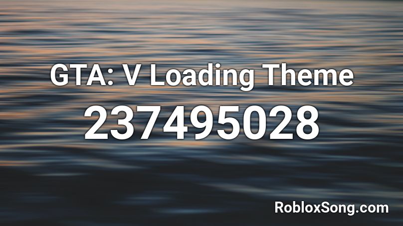 GTA: V Loading Theme Roblox ID