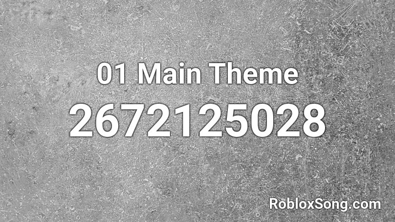 01 Main Theme Roblox ID