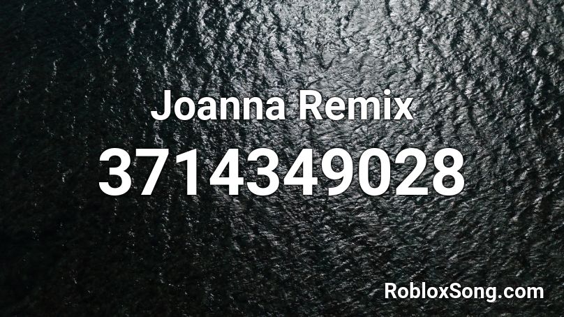 Joanna Remix Roblox ID