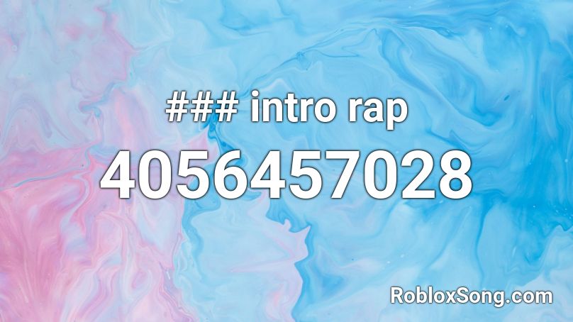 intro rap Roblox ID - Roblox music codes