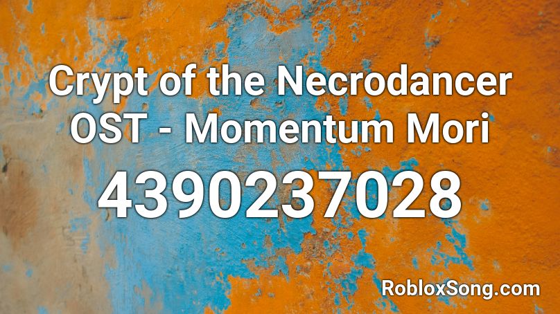 Crypt of the Necrodancer OST - Momentum Mori Roblox ID