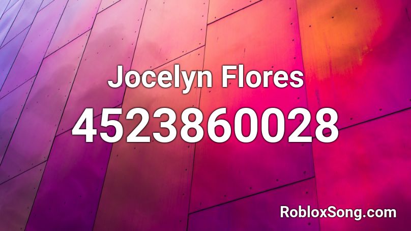Jocelyn Flores Roblox ID