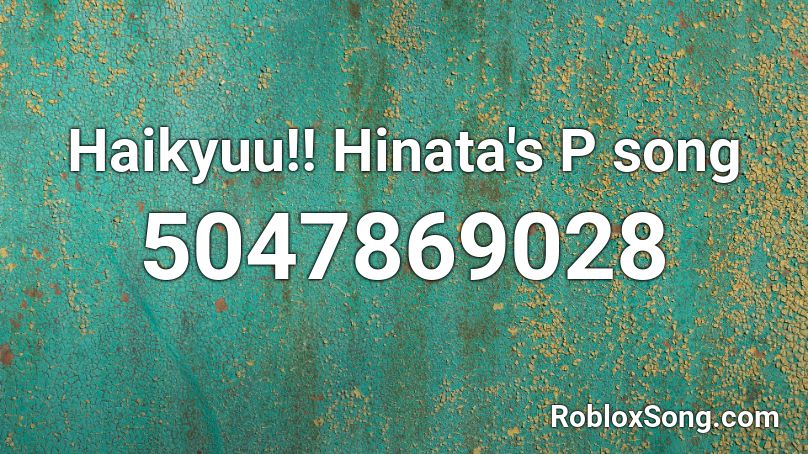 Haikyuu!! Hinata's P song Roblox ID