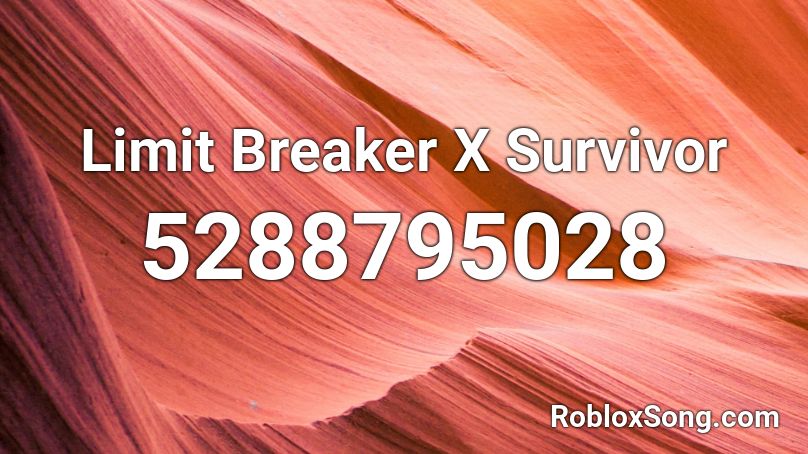 Limit Breaker X Survivor Roblox ID