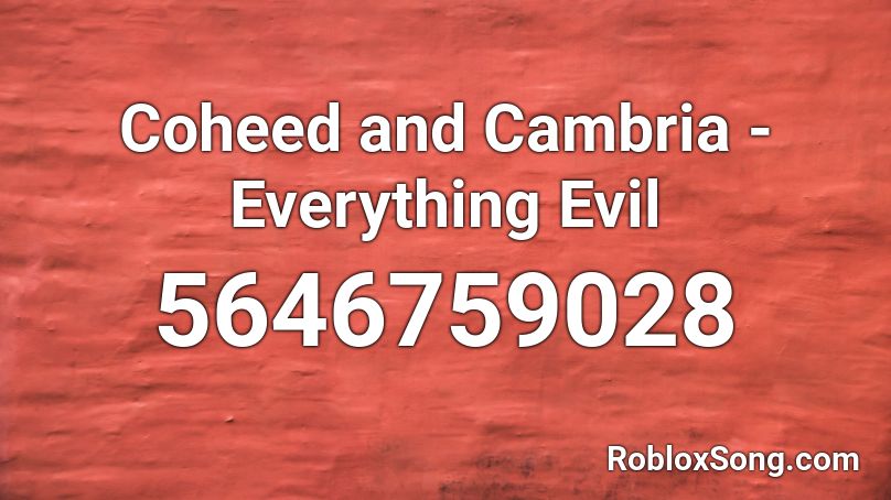 Coheed and Cambria - Everything Evil Roblox ID