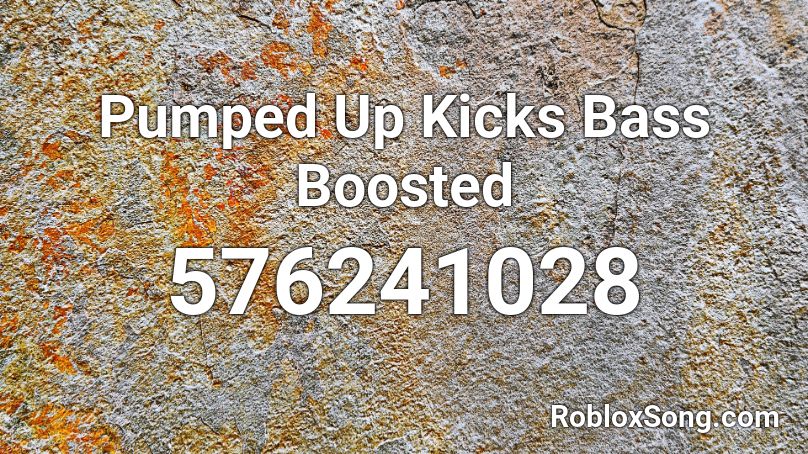 Pumped Up Kicks Bass Boosted Roblox ID