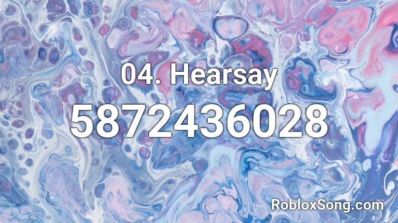4. Hearsay Roblox ID