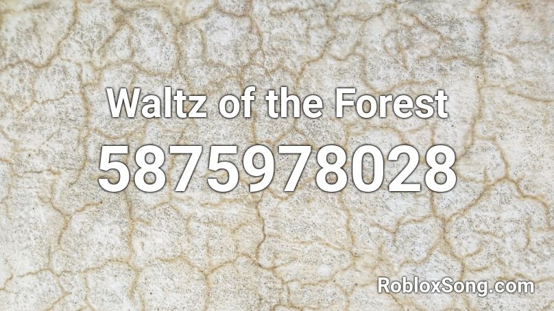 Waltz of the Forest Roblox ID