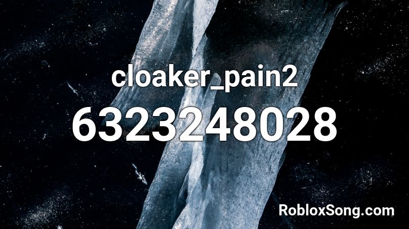 cloaker_pain2 Roblox ID