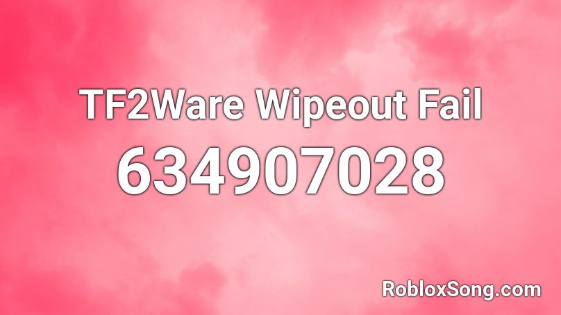 TF2Ware Wipeout Fail Roblox ID