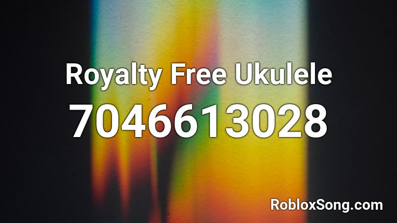 royalty free ukulele Roblox ID
