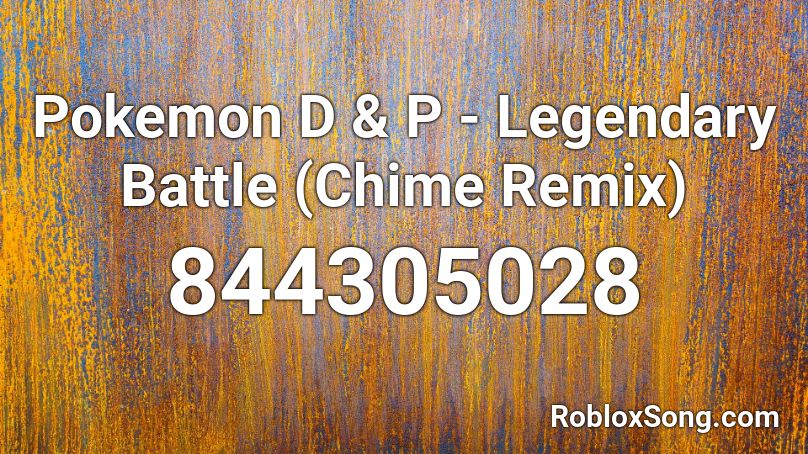 Pokemon D & P - Legendary Battle (Chime Remix) Roblox ID