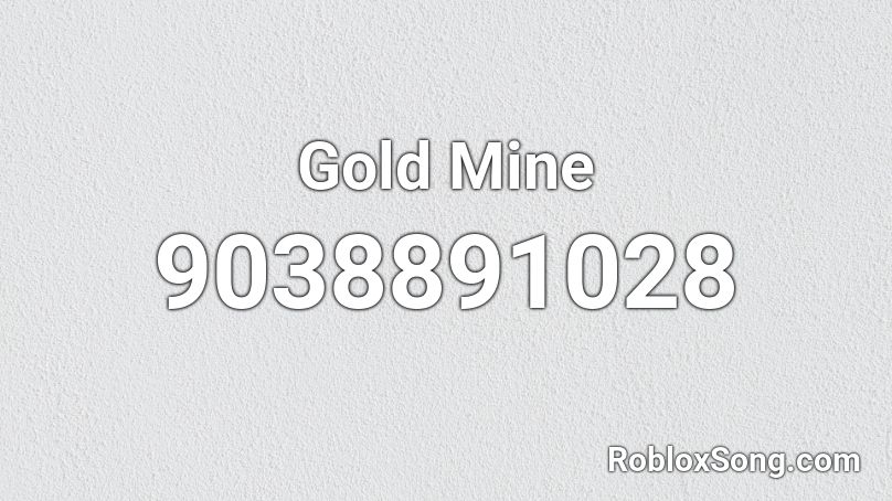Gold Mine Roblox ID