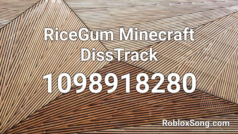 RiceGum Minecraft DissTrack Roblox ID