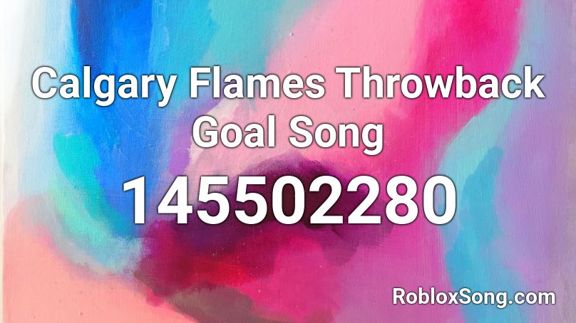 Calgary Flames Throwback Goal Song Roblox ID