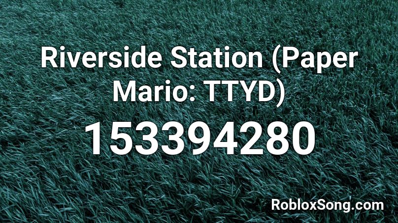 Riverside Station (Paper Mario: TTYD) Roblox ID