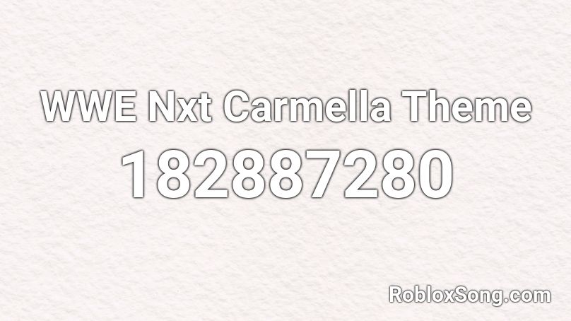 WWE Nxt Carmella Theme Roblox ID