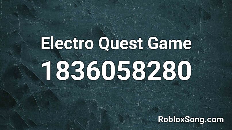 Electro Quest Game Roblox ID