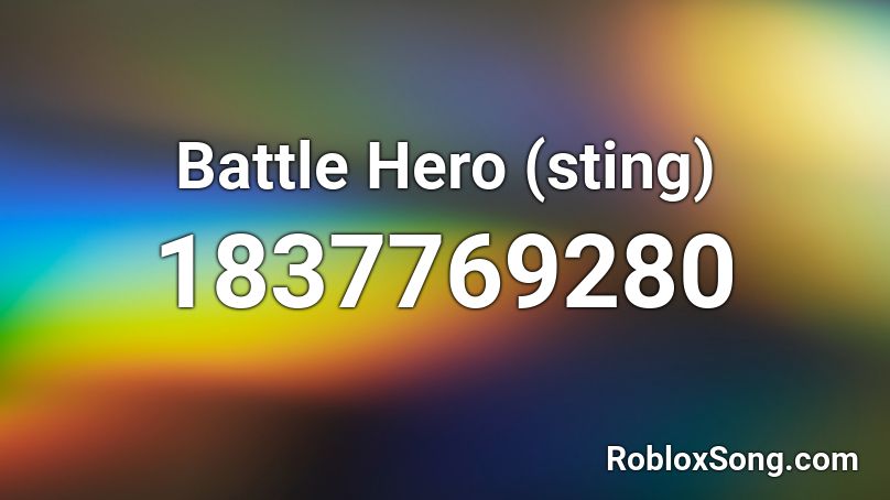 Battle Hero (sting) Roblox ID