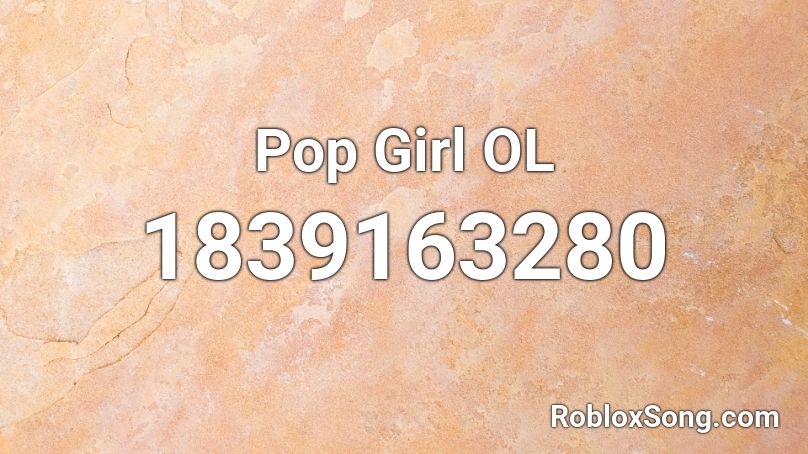 Pop Girl OL Roblox ID