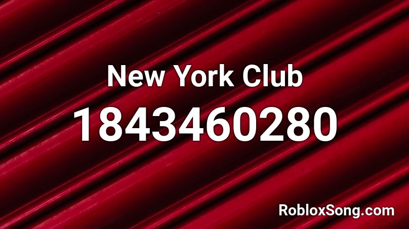 New York Club Roblox ID
