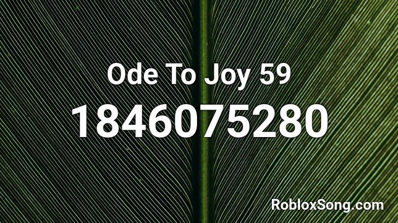 Ode To Joy 59 Roblox ID