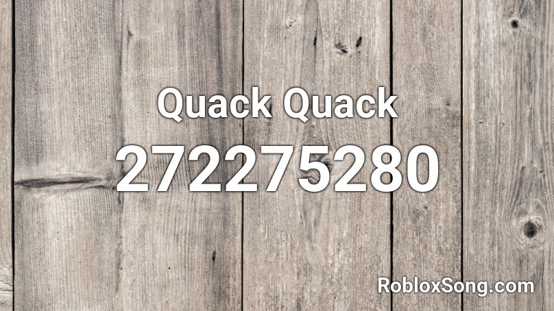 Quack Quack Roblox ID