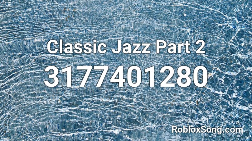 Classic Jazz Part 2 Roblox ID