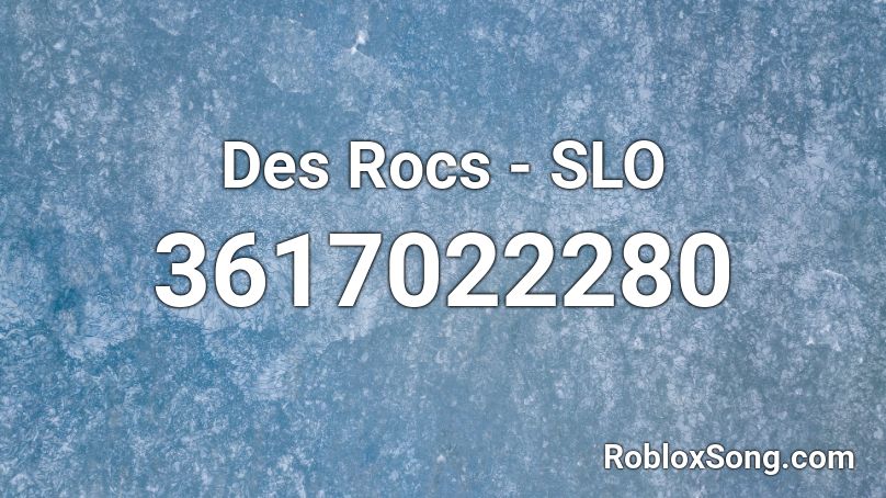 Des Rocs Slo Roblox Id Roblox Music Codes - sven remix roblox id