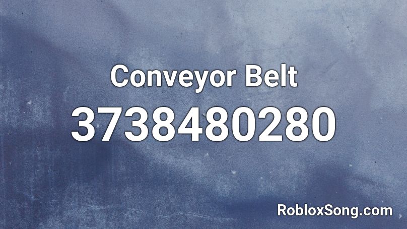 Conveyor Belt Roblox ID