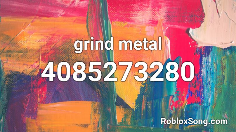 grind metal Roblox ID