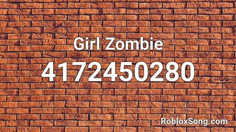 Girl Zombie Roblox ID