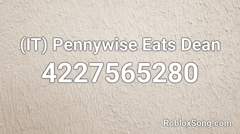 (IT) Pennywise Eats Dean Roblox ID