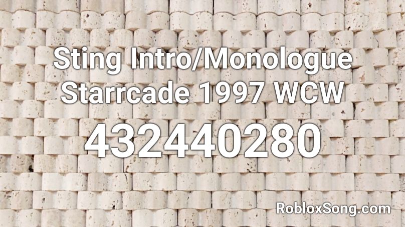 Sting Intro/Monologue Starrcade 1997 WCW Roblox ID