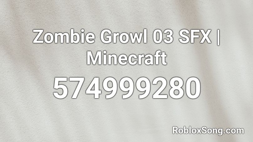 Zombie Growl 03 SFX | Minecraft Roblox ID