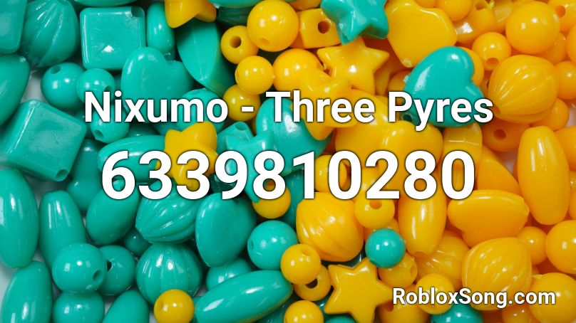 Nixumo - Three Pyres Roblox ID
