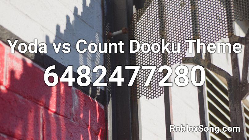 Yoda vs Count Dooku Theme Roblox ID