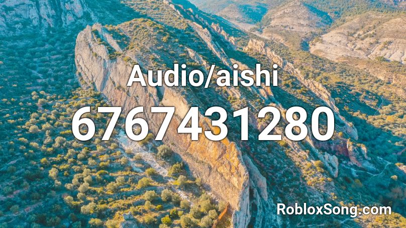 Audio/aishi Roblox ID