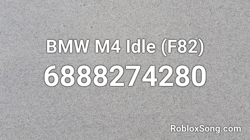 BMW M4 Idle (F82) Roblox ID