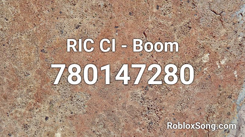 RIC CI - Boom Roblox ID